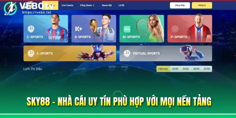 Sky88 - Nhà cái uy tín phù hợp với mọi nền tảng