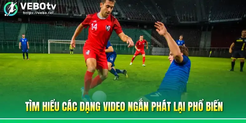 Tìm hiểu về chuyên mục highlight bóng đá