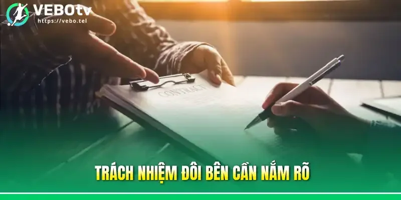 Trách nhiệm đôi bên cần nắm rõ