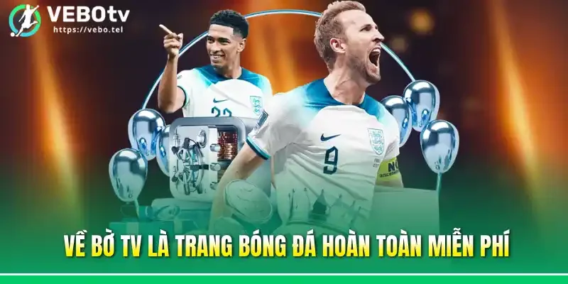 Về bờ TV là trang bóng đá hoàn toàn miễn phí