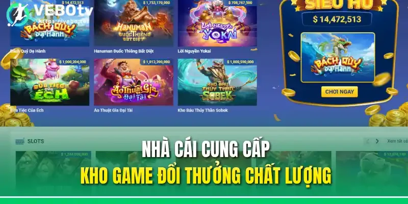 Nhà cái cung cấp kho game đổi thưởng chất lượng
