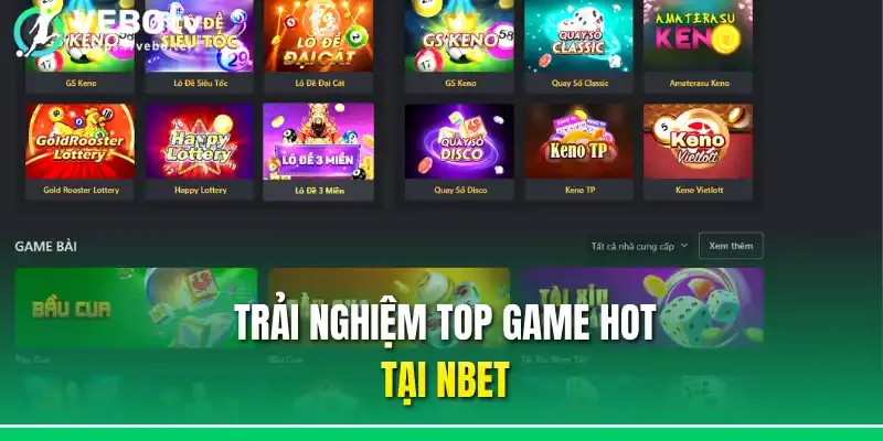 Trải nghiệm top game hot tại Nbet